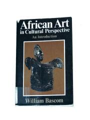 Книга African Art in Cultural Perspective an introduction [William Bascom]