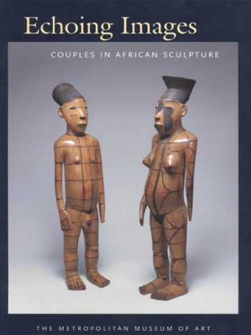 Каталог выставки в музее Metropolitan "Echoing Images: Couples in African Sculpture"